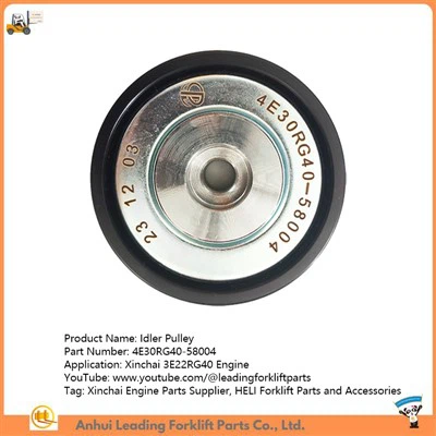4E30RG40-58004|Belt Tensioning Idler|Xinchai Engine Parts Supplier|HELI Forklift Parts And Accessories